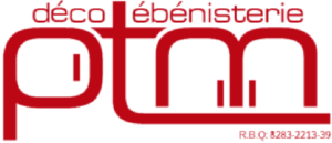 Ébénisterie P.T.M. / Déco P.T.M.