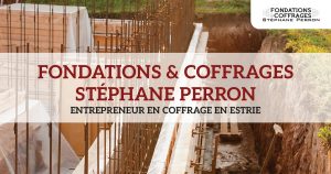 Fondations et Coffrages Stéphane Perron