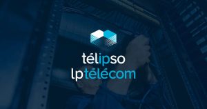 LP Télécom et Télipso / 9175-2543 Québec inc.